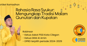 Rahasia Rasa Syukur: Mengungkap Tradisi Malam Qunutan dan Kupatan