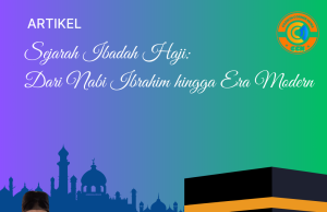 Sejarah Ibadah Haji: Dari Nabi Ibrahim hingga Era Modern Sejarah Ibadah Haji: Dari Nabi Ibrahim hingga Era Modern