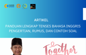 Panduan Lengkap Tenses Bahasa Inggris: Pengertian, Rumus, dan Contoh Soal