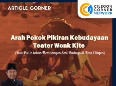 Arah Pokok Pikiran Kebudayaan Teater Wonk Kite (Dua Puluh tahun Membangun Seni Budaya di Kota Cilegon) Oleh Ahdi Z. Amri, M.Pd