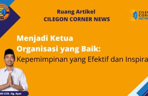 Menjadi Ketua Organisasi yang Baik: Kepemimpinan yang Efektif dan Inspiratif