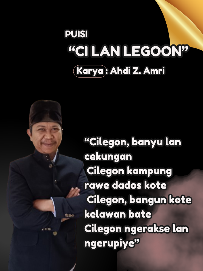 Puisi “Ci dan Legoon”: Menggali Sejarah dan Budaya Cilegon oleh Ahdi Z. Amri