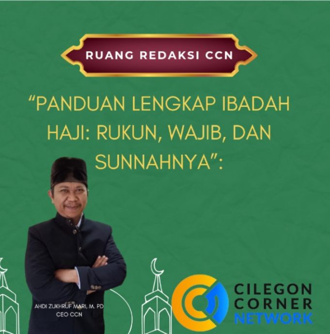 Panduan Lengkap Ibadah Haji: Rukun, Wajib, dan Sunnahnya
