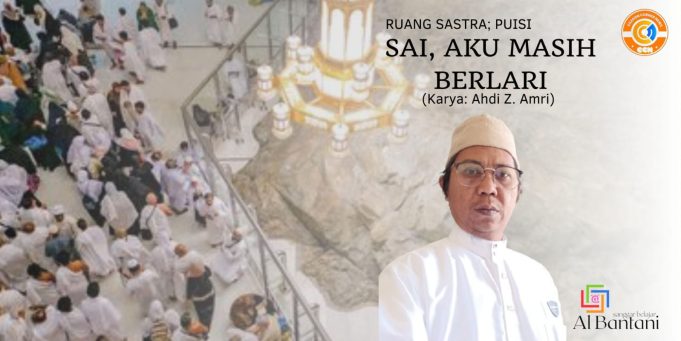 Sai, Aku Masih Berlari, Puisi oleh Ahdi Z. Amri
