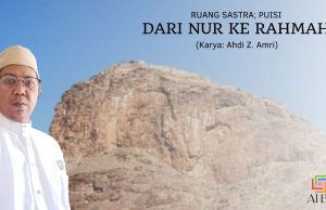Dari Nur ke Rahmah, Puisi Ahdi Z. Amri