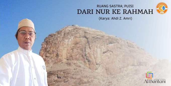Dari Nur ke Rahmah, Puisi Ahdi Z. Amri
