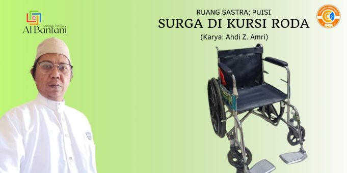 Surga di Kursi Roda, Karya : Ahdi Z. Amri