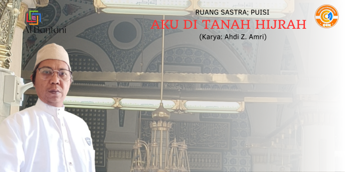 Aku di Tanah Hijrah, Puisi oleh Ahdi Z. Amri